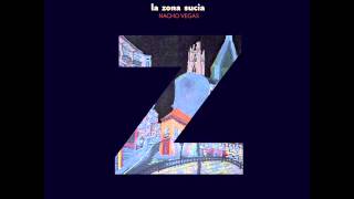 La Zona Sucia - Nacho Vegas - 2011 Full Album