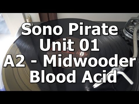 Sono Pirate Unit 01 - A2 - Midwooder - Blood Acid