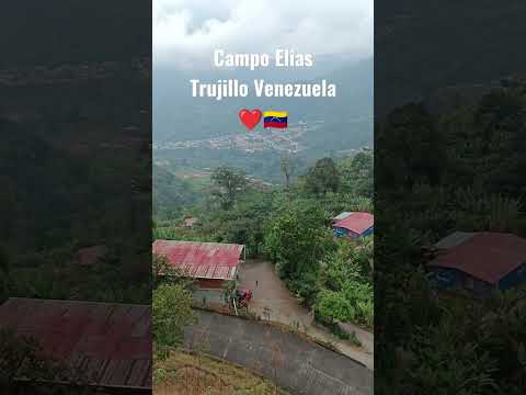 Campo Elias, Trujillo Venezuela ❤️🇻🇪