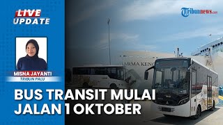 26 Bus Transit Palu Tiba di Pelabuhan Donggala, Bakal Layani Transportasi Masyarakat Mulai 1 Oktober