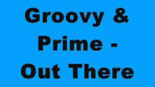 Groovy & Prime - Out There (Tinrib Records)