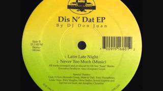 DJ Don Juan - Latin Late Night [Dis N' Dat EP]