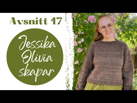 Jessika Olivia Skapar Avsnitt 17 - Allt jag handarbetat på semestern