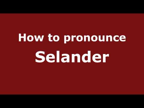 How to Pronounce Selander - PronounceNames.com