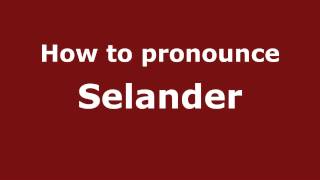 How to pronounce Selander