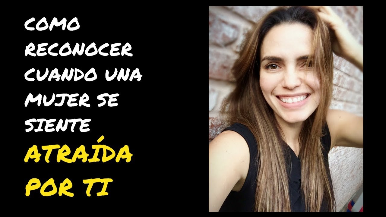 Como reconocer cuando una mujer se siente atraída por ti! ó Como saber si le gustas!