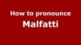 How to pronounce Malfatti
