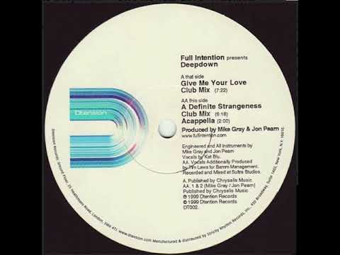 Full Intention presents Deepdown feat. Sylvia Striplin - Give Me Your Love (Club Mix)