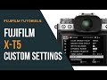 Fujifilm X-T5 Tutorial: Custom Settings & Controls
