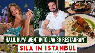 Halil Ibrahim Ceyhan and Ruya Coric Went into Lavish Restaurant !Sila Turkoglu in Istanbul