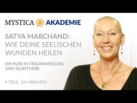 Satya Marchand Online Course: How to Heal Your Emotional Wounds - Trauma Healing and Self-Love