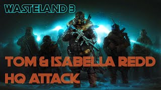 Wasteland 3 - Tom Redd & Isabella Redd attack in HQ
