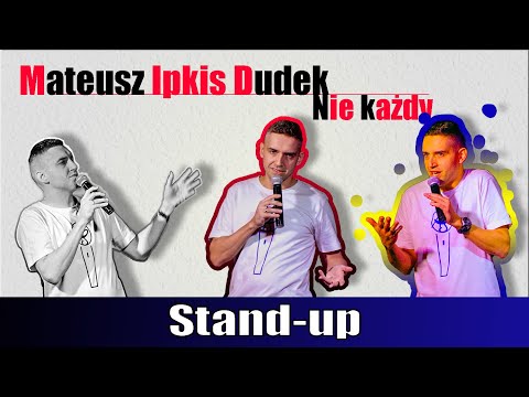 Mateusz Ipkis Dudek - Nie Każdy... |stand up 2024|