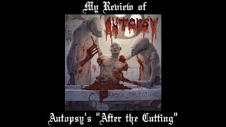 Autopsy - After the Cutting (COMPILATION REVIEW)