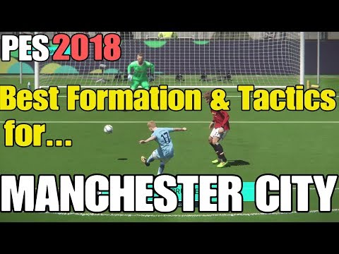 PES2018 | Best Formation & Tactics for MANCHESTER CITY vs Manchester United [Superstar]