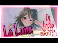 NIGHTCORE - La Luna (Dj.Frodo feat. Mr.Polska & BLACHA 2115) NIGHTCORE - La Luna (Dj.Frodo feat. Mr.Polska & BLACHA 2115)