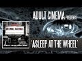 "Asleep At The Wheel" : Adult Cinema 