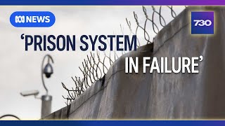 Inside a prison system in crisis | 7.30