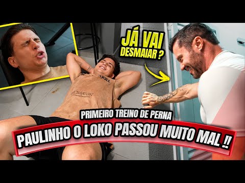 PAULINHO O LOKO PASSOU MUITO MAL NO PRIMEIRO TREINO DE PERNA !