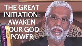 The Great Initiation - Awaken your God Power