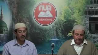 İhlas Risalesi (2) 08. 11. 2012 (Anlatan: Mahmud Çanga)