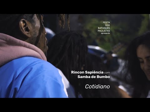 Rincon Sapiência e grupos de Samba de Bumbo - Cotidiano / A Coisa Tá Preta / Cirandeiro / Curimbatá