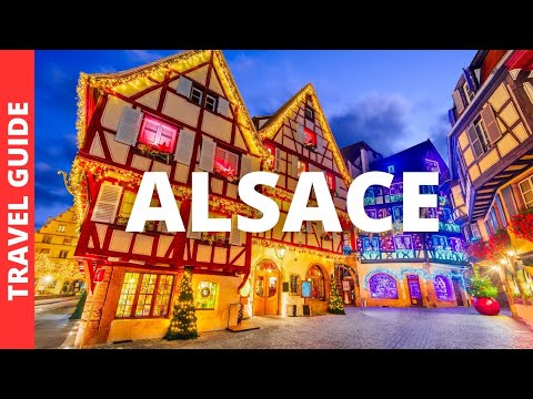 Alsace France Travel Guide: 21 BEST Things To Do In Alsace
