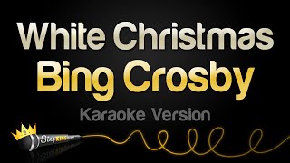 Bing Crosby - White Christmas (Karaoke Version)