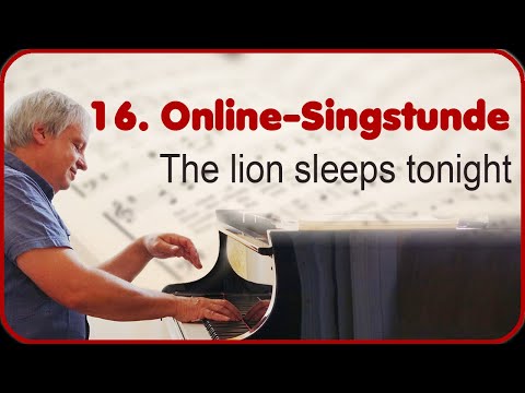 16. Online-Singstunde - The lion sleeps tonight