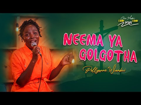 Neema ya Golgotha Cover by Pollyanne Wambui; Easter Worship 2025