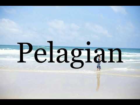 How To Pronounce Pelagian🌈🌈🌈🌈🌈🌈Pronunciation Of Pelagian