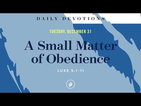 A Small Matter of Obedience – Daily Devotional