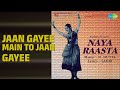 Jaan Gayee Main To Jaan Gayee Naya Raasta Asha Bhosle Songs Asha Parekh