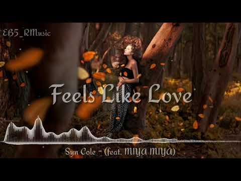 Syn Cole - Feels Like Love (feat. MIYA MIYA)