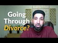 Advice To Someone Going Through Divorce | Dr. Omar Suleiman | Ask Me Anything