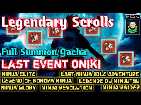 LEGENDARY SCROLLS FULL SUMMON/GACHA LAST EVENT ONIKI NINJA GLORY | LAST NINJA IDLE ADVENTURE