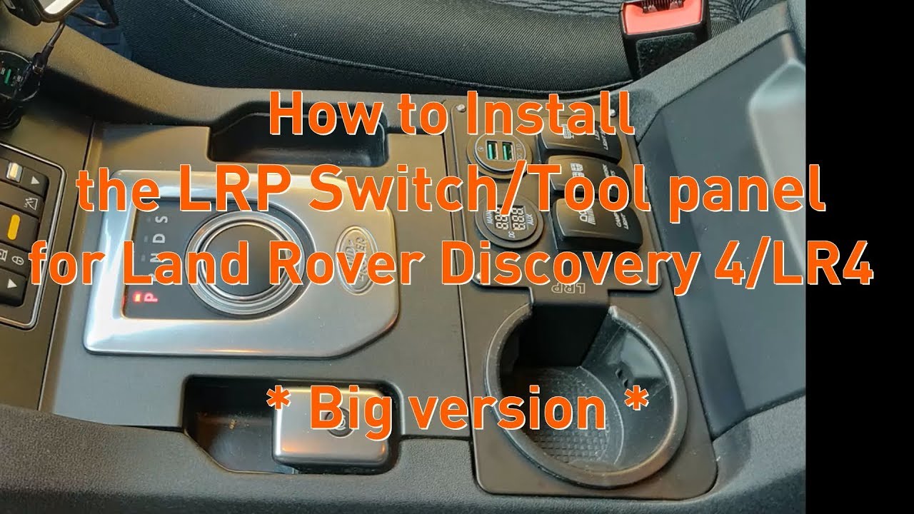How to fit LRP Switch/Tool BIG Panel on Discovery 4 (LR4)