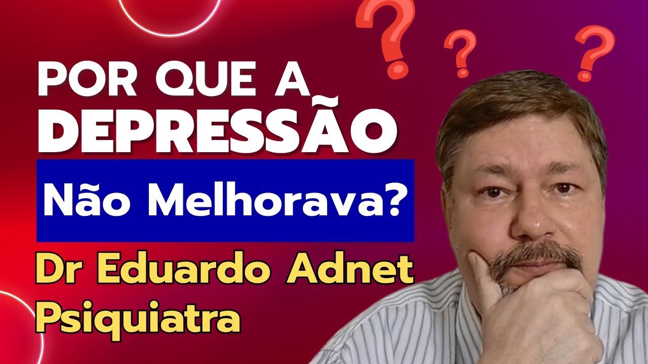 Por que a Depressão não Melhorava? | Quando a Depressão não Melhora