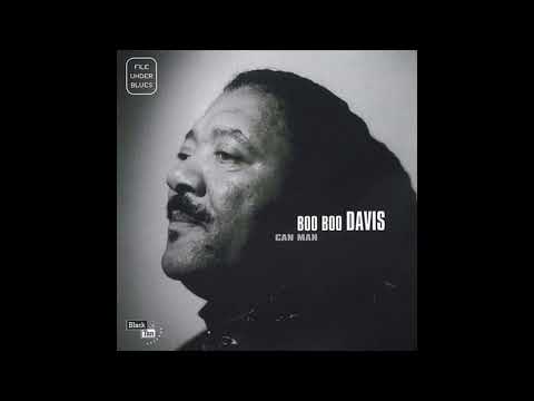Boo Boo Davis- Can Man (Full album )