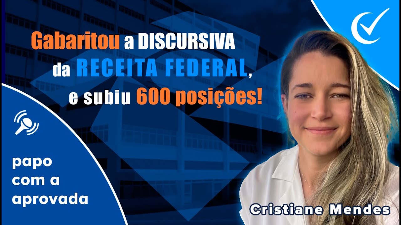 Ela tirou nota máxima na Discursiva da Receita Federal: VEJA DETALHES DA PREPARAÇÃO PARA O CONCURSO