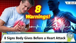 8 Signs Body Gives Before a Heart Attack