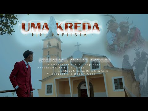 FieL Baptista - UMA KREDA (Official Music Video)