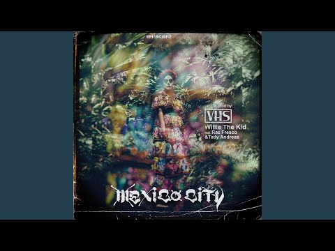 Mexico City (feat. Tedy Andreas & Raz Fresco)