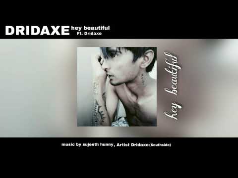 DRIDAXE - Hey beautiful (audio)