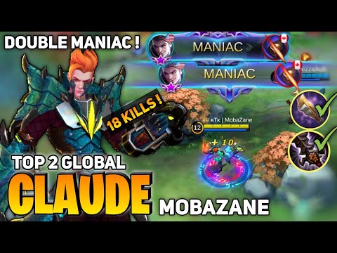 2x MANIAC! 18 Kill [Former Top 1 Global Claude] By Mobazane - Mobile Legend