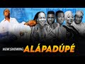 ALÁPADÚPÉ 2024 Yoruba movie classics MUYIWA ADEMOLA, FATHIA BALOGUN, IBRAHIM CHATTA, MOJI OLAIYA.