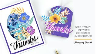 Go Bold with  Distress Oxide Ink +Mirror Cardstock + Bold Flowers by Simon Says Stamps