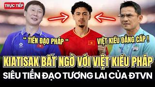 Kiatisak Bất Ngờ Với Tiền Đạo Việt Kiều Pháp Tỏa Sáng Tại V.league Chuẩn Bị Lên 