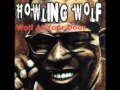 Howlin' Wolf - Dog Me Around