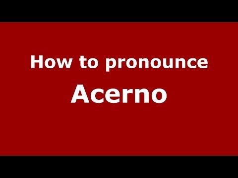 How to pronounce Acerno (Italian/Italy) - PronounceNames.com